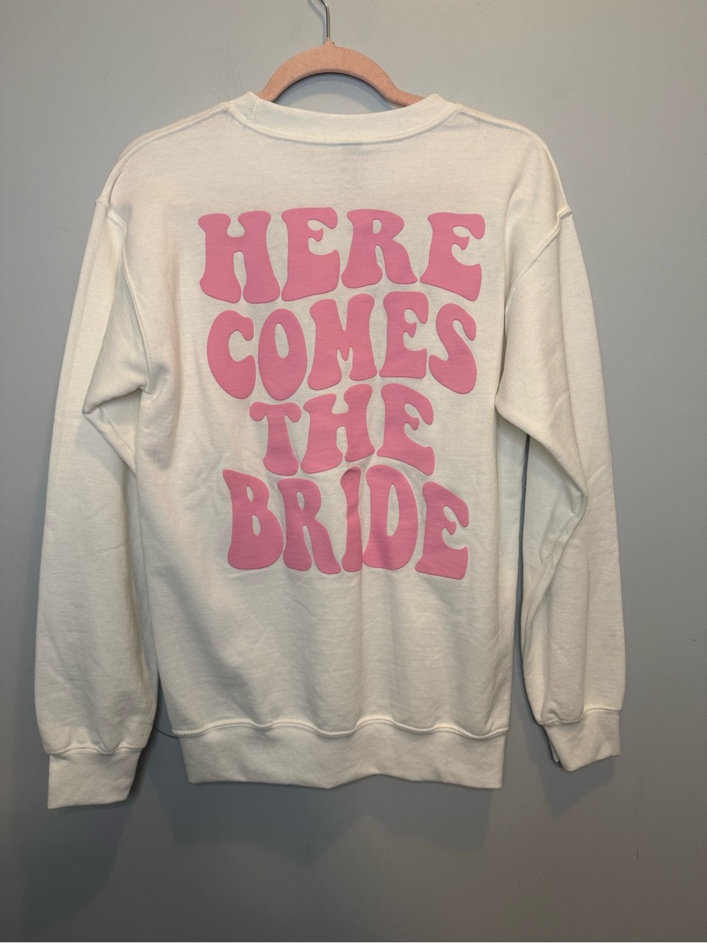 White Sweatshirt with Pink Here Comes The Bride Graphic Unisex Small Bridal